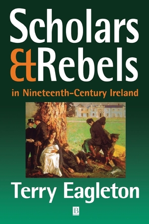 Eagleton. Scholars Rebels Ireland. John Wiley & Sons, 2000.