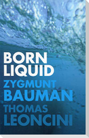 Born Liquid