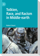 Tolkien, Race, and Racism in Middle-earth