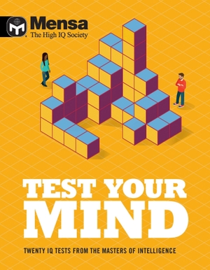 Ltd, Mensa. Mensa - Test Your Mind - Twenty IQ Tests From The Masters of Intelligence. Headline Publishing Group, 2020.