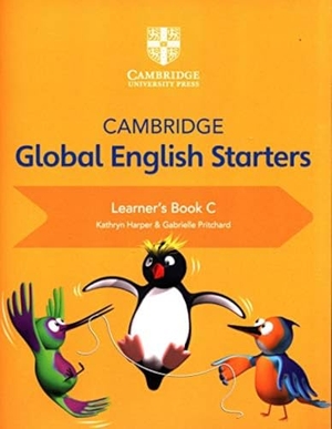 Pritchard, Gabrielle / Kathryn Harper. Cambridge Global English Starters Learner's Book C. Cambridge University Press, 2018.