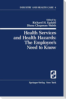 Health Services and Health Hazards: The Employee¿s Need to Know