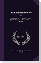 The Annual Monitor ...: Or, Obituary Of The Members Of The Society Of Friends In Great Britain And Ireland