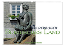 Bilderbogen Bergisches Land (Wandkalender 2024 DIN A2 quer), CALVENDO Monatskalender