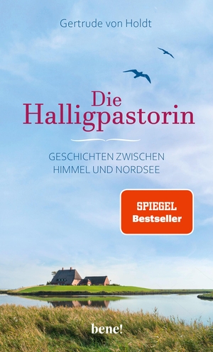 Holdt, Gertrude von. Die Halligpastorin - Geschichten zwischen Himmel und Nordsee. bene!, 2022.