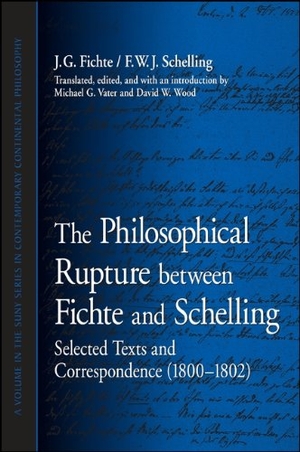 Fichte, J. G. / F. W. J. Schelling. The Philosophical Rupture between Fichte and Schelling - Selected Texts and Correspondence (1800-1802). State University of New York Press, 2013.
