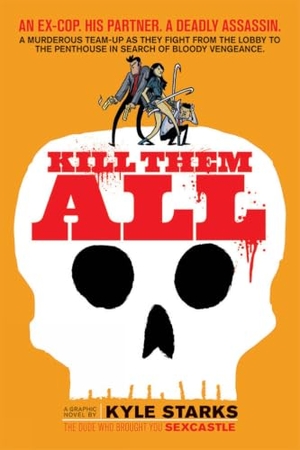 Starks, Kyle. Kill Them All. Oni Press, 2015.