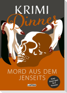 Krimi-Dinner: Mord aus dem Jenseits