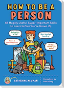 How to Be a Person