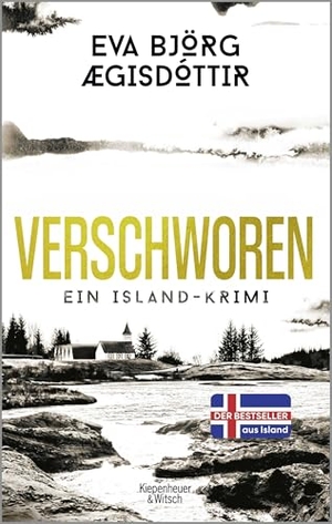 Ægisdóttir, Eva Björg. Verschworen - Ein Island-Krimi. Kiepenheuer & Witsch GmbH, 2025.