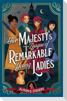 Her Majesty's League of Remarkable Young Ladies
