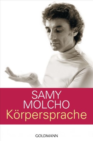 Molcho, Samy. Körpersprache. Goldmann TB, 2013.