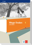 Wege finden 1. Lehrerband Klasse 5/6. Ausgabe Sekundarstufe ab 2019