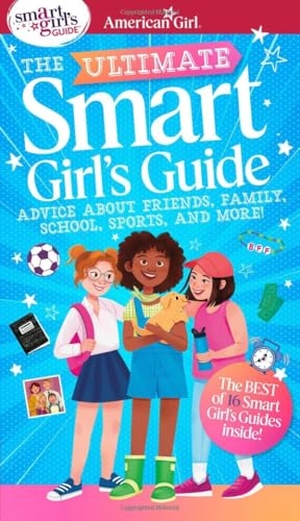 Andrus, Aubre / Seymour, Melissa et al. Ultimate Smart Girl's Guide to Being Your Best. American Girl Publishing Inc, 2026.
