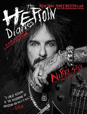 Sixx, Nikki. The Heroin Diaries: Ten Year Anniversary Edition - A Year in the Life of a Shattered Rock Star. MTV Books, 2017.