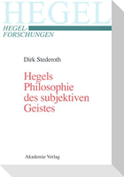 Hegels Philosophie des subjektiven Geistes