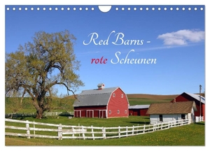 Großkopf, Rainer. Red Barns - rote Scheunen (Wandkalender 2024 DIN A4 quer), CALVENDO Monatskalender - Red Barns, die in leuchtendem Rot auf den Feldern und Wiesen stehen, gibt es noch viele in den landwirtschaftlich geprägten Regionen der USA.. Calvendo, 2023.