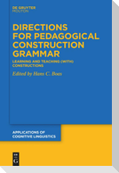 Directions for Pedagogical Construction Grammar