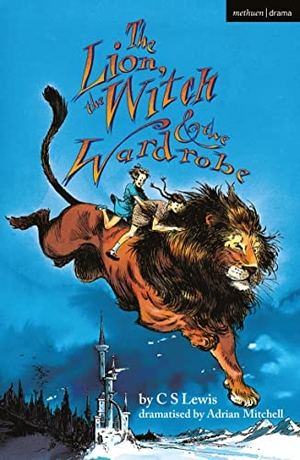 Lewis, C. S.. The Lion, the Witch and the Wardrobe. Bloomsbury Publishing PLC, 2021.