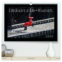 Industrie-Kunst 2024 (hochwertiger Premium Wandkalender 2024 DIN A2 quer), Kunstdruck in Hochglanz