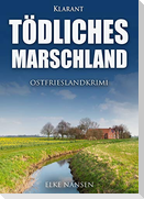 Tödliches Marschland. Ostfrieslandkrimi