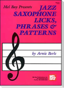 Jazz Saxophone Licks, Phrases and Patterns