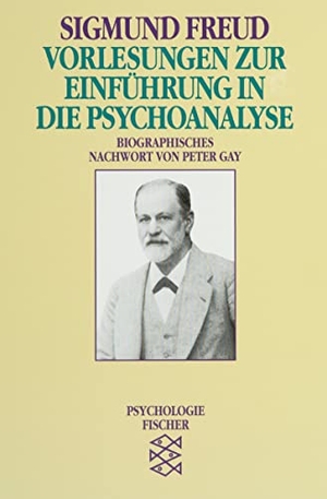 Freud, Sigmund. Vorlesungen zur Einführung in die Psychoanalyse. FISCHER Taschenbuch, 1991.