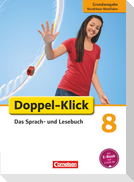 Doppel-Klick - Grundausgabe Nordrhein-Westfalen. 8. Schuljahr. Schülerbuch