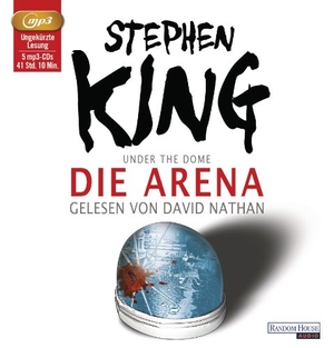 King, Stephen. Die Arena - Under the Dome. Random House Audio, 2014.