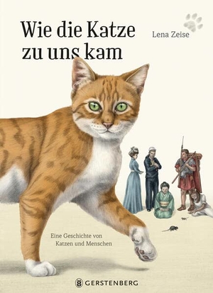 Zeise, Lena. Wie die Katze zu uns kam - Eine Geschichte von Katzen und Menschen. Gerstenberg Verlag, 2023.