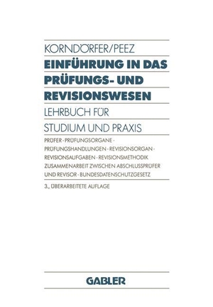 Peez, Leonhard / Wolfgang Korndörfer. Einführung in das Prüfungs- und Revisionswesen - Lehrbuch für Studium und Praxis. Gabler Verlag, 1993.
