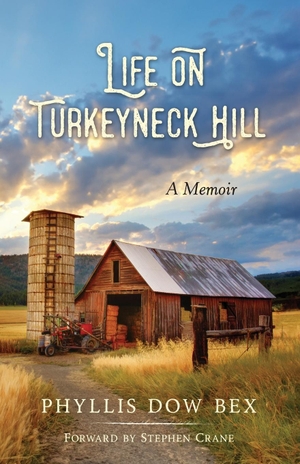 Dow Bex, Phyllis. Life on Turkeyneck Hill. Never Alone Publishing, 2024.
