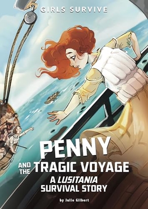 Gilbert, Julie. Penny and the Tragic Voyage - A Lusitania Survival Story. Capstone, 2025.