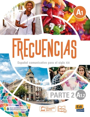 Edinumen, Editorial (Hrsg.). Frecuencias A1 - Parte 2, A1.2. Kursbuch + Code - Español comunicativo para el siglo XXI / Libro del alumno. Hueber Verlag GmbH, 2026.