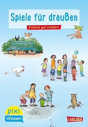 Fischer, Lucia. Pixi Wissen 64: VE5 Spiele für draußen - Einfach gut erklärt! | Spiel und Spaß für Grundschukinder. Carlsen Verlag GmbH, 2024.