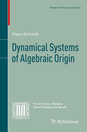 Schmidt, Klaus. Dynamical Systems of Algebraic Origin. Springer Basel, 2012.