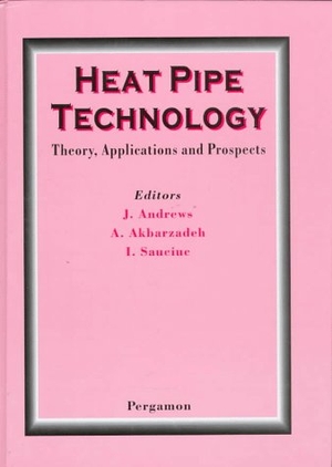 Dixon, C. / P. Johnson. Heat Pipe Technology: Theory, Applications and Prospects. Elsevier Science, 1997.