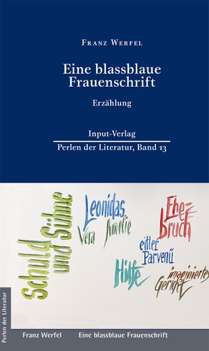 Werfel, Franz. Eine blassblaue Frauenschrift. Input Verlag, 2021.