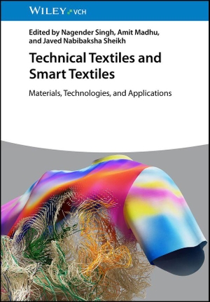 Singh, Nagender / Amit Madhu et al (Hrsg.). Technical Textiles and Smart Textiles - Materials, Technologies and Applications. Wiley-VCH GmbH, 2026.