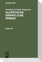 Friedrich Gottlieb Klopstock: Klopstocks sämmtliche Werke. Band 4/5