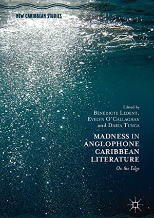 Ledent, Bénédicte / Daria Tunca et al (Hrsg.). Madness in Anglophone Caribbean Literature - On the Edge. Springer International Publishing, 2018.