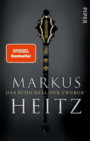 Heitz, Markus. Das Schicksal der Zwerge. Piper Verlag GmbH, 2016.