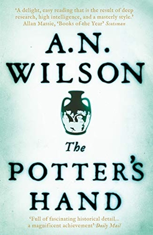Wilson, A. N.. The Potter's Hand. Atlantic Books, 2013.
