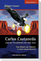 Carlos Castaneda und das Vermächtnis des Don Juan