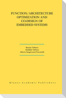 Function/Architecture Optimization and Co-Design of Embedded Systems