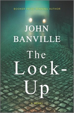 Banville, John. The Lock-Up - A Detective Mystery. Harlequin Audio, 2023.