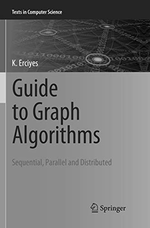Erciyes, K.. Guide to Graph Algorithms - Sequential, Parallel and Distributed. Springer International Publishing, 2019.