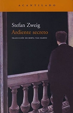 Vías Mahou, Berta / Stefan Zweig. Ardiente secreto. Acantilado, 2004.