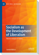 Socialism as the Development of Liberalism