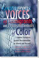 Courageous Voices of Immigrants and Transnationals of Color